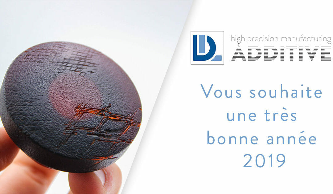 DL Additive vous souhaite une bonne année 2019 !